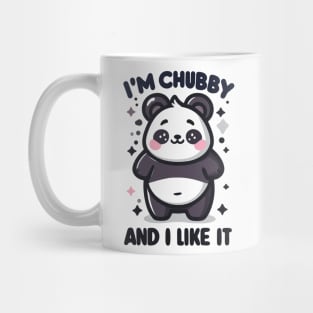 I'm chubby and i like it Mug